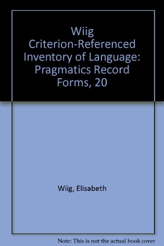 Book Wiig Criterion-referenced Inventory Of Language: Pragmatics Record Forms, 20 free