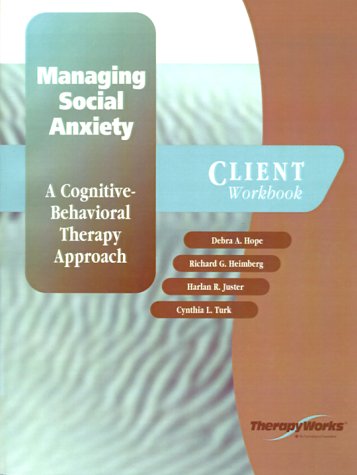 Book Managing Social Anxiety: A Cognitive-Behavioral Therapy Approach (Client Workbook) free