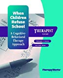 Book When Children Refuse School Thrpst Guide free