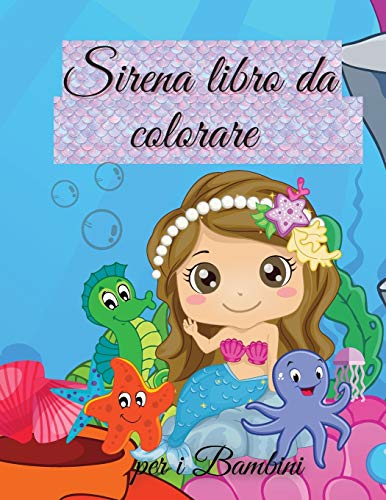 Book Libro da colorare Sirena per Bambini: Libro da colorare sirena carino - Per i bambini, bambini di età 4-8, ragazzi e ragazze (Italian Edition) free