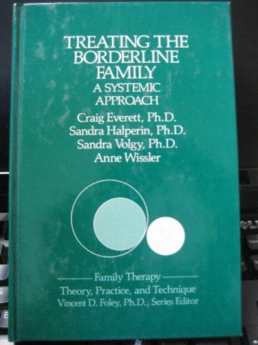 Book Treating The Borderline Family: A Systemic Approach (family Therapy) free