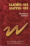 Book WAIS-III WMS-III Technical Manual (Wechsler Adult Intelligence Scale & Wechsler Memory Scale) free