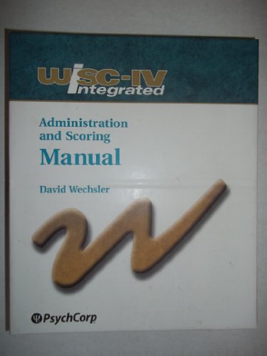 Book WISC IV Integrated Administration and Scoring Manual (Wechsler Intelligence Scale for Children Fourth Edition - Integrated) free