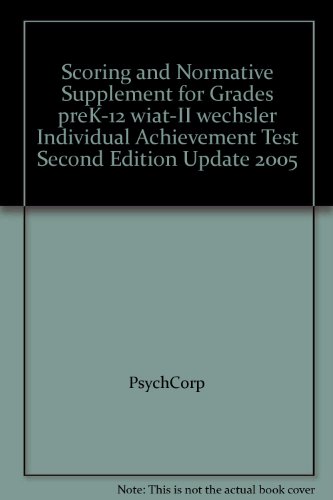 Book Scoring and Normative Supplement for Grades preK-12 wiat-II wechsler Individual Achievement Test Second Edition Update 2005 free