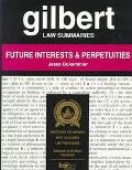 Book Gilbert Law Summaries: Future Interests and Perpetuities free