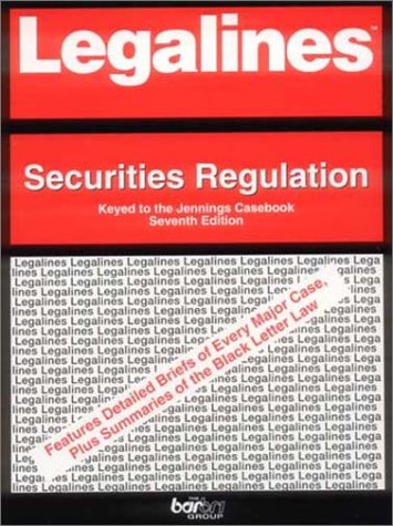Book Legalines: Securities Regulation : Adaptable To Seventh Edition Of Jennings Casebook free