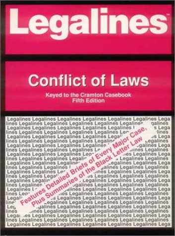 Book Legalines: Conflict Of Laws : Adaptable To Fifth Edition Of Cramton Casebook free