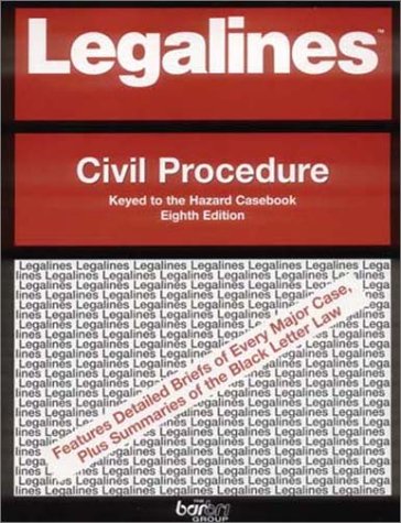 Book Legalines: Civil Procedure : Adaptable To Eight Edition Of Hazard Casebook free