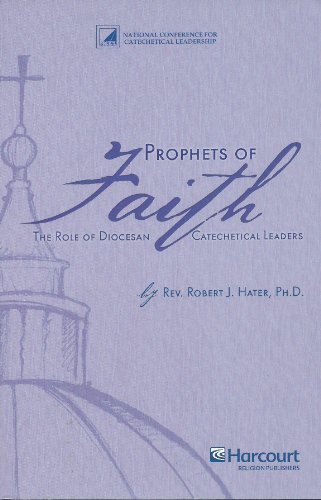 Book Prophets Of Faith The Role Of Diocesan Catechetical Leaders free