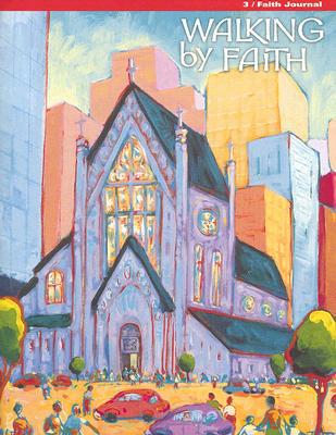 Book Walking By Faith Grade 3 The Church: Faith Journal free
