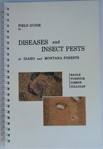 Book Field Guide to Diseases and Insect Pests of Idaho and Montana Forests (USDA Publication no. R1-89-54) free