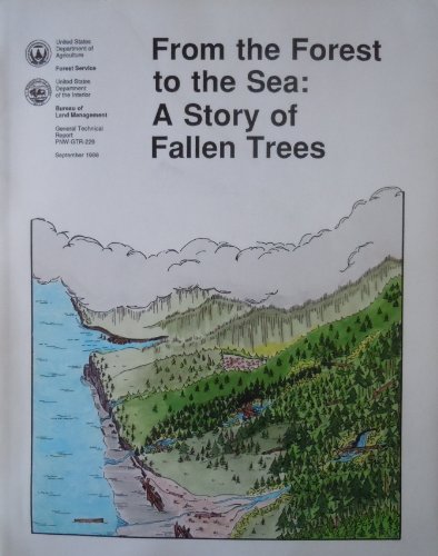 Book From The Forest To The Sea: A Story Of Fallen Trees free