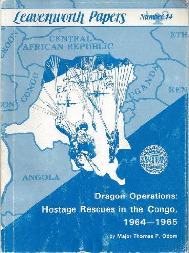 Book Dragon Operations: Hostage Rescues in the Congo, 1964-1965 free