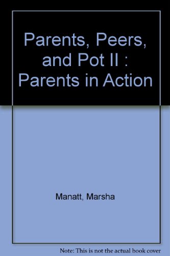 Book Parents, Peers, And Pot Ii : Parents In Action free