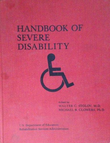 Book Handbook Of Severe Disability: A Text For Rehabilitation Counselors, Other Vocational Practitioners, And Allied Health Professionals free
