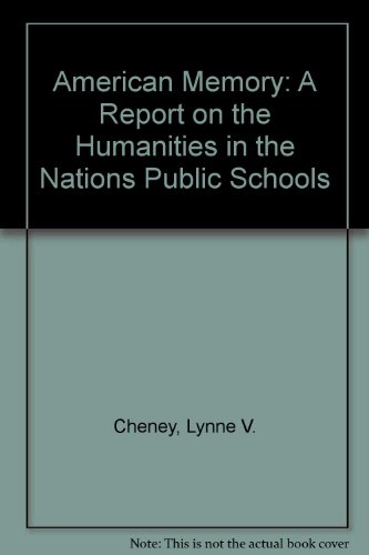 Book American Memory: A Report On The Humanities In The Nations Public Schools free