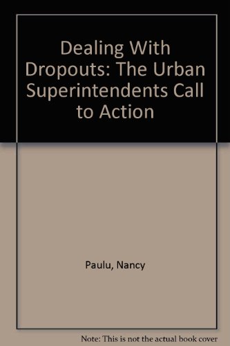 Book Dealing With Dropouts: The Urban Superintendents Call to Action free