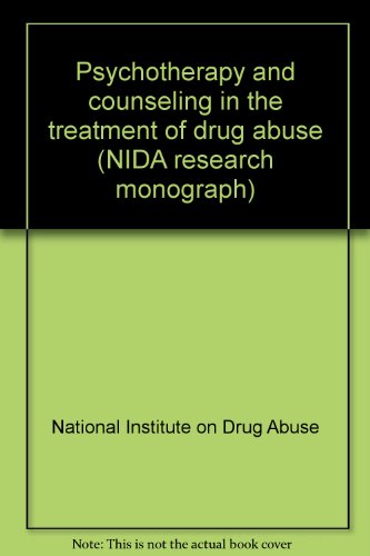 Book Psychotherapy And Counseling In The Treatment Of Drug Abuse (nida Research Monograph) free