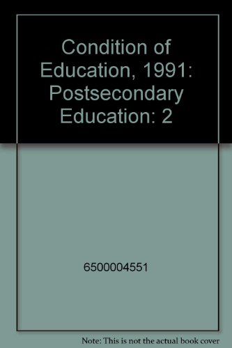 Book Condition Of Education, 1991: Postsecondary Education free