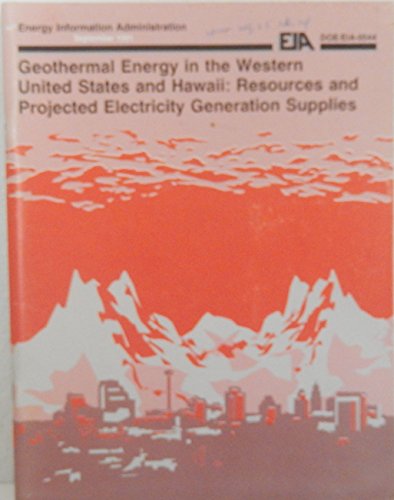 Book Geothermal energy in the Western United States and Hawaii: Resources and projected electricity generation supplies free