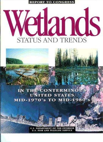 Book Wetlands, status and trends in the conterminous United States, mid-1970's to mid-1980's: first update of the national wetlands status report free