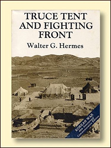 Book Truce Tent and Fighting Front (Korean War 40th Anniversary Commemorative Edition) free