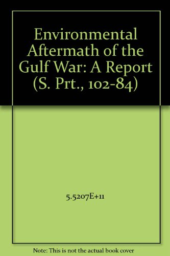 Book Environmental Aftermath of the Gulf War: A Report free