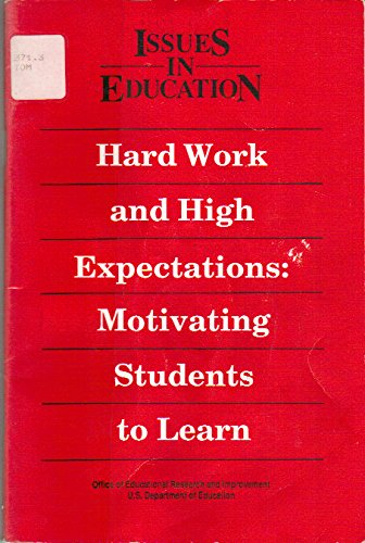 Book Hard Work And High Expectations: Motivating Students To Learn free