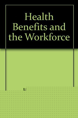 Book Health Benefits And The Workforce free