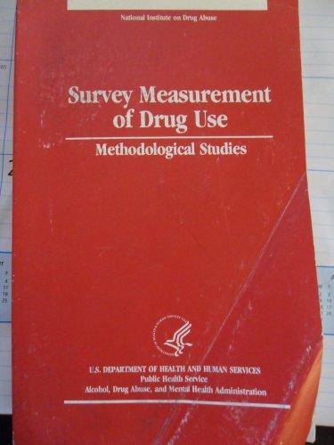 Book Survey Measurement Of Drug Use: Methodological Studies (dhhs Publication) free