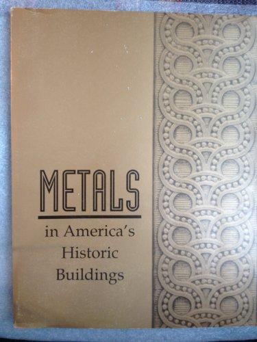 Book Metals in America's Historic Buildings: Uses and Preservation Treatments free