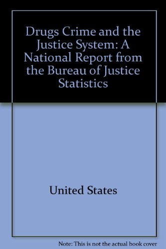 Book Drugs, crime, and the justice system: A national report from the Bureau of Justice Statistics free