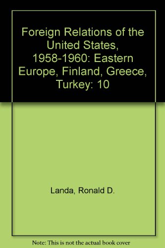 Book Foreign Relations of the United States, 1958-1960: Eastern Europe, Finland, Greece, Turkey free