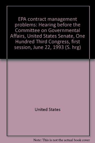 Book Epa Contract Management Problems: Hearing Before The Committee On Governmental Affairs, United States Senate, One Hundred Third Congress, First Session, June 22, 1993 (s. Hrg) free