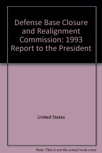 Book Defense Base Closure and Realignment Commission: 1993 report to the President free