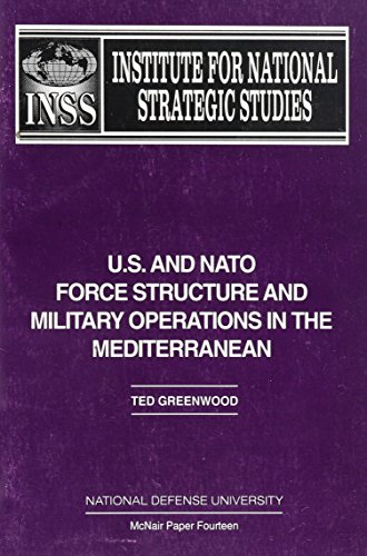 Book U.s. And Nato Force Structure And Military Operations In The Mediterranean (mcnair Paper) free