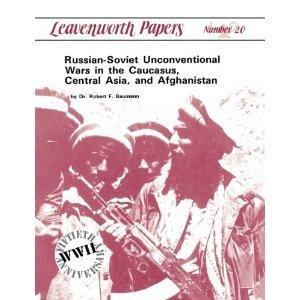 Book Russian-Soviet Unconventional Wars in the Caucasus, Central Asia & Afghanistan free