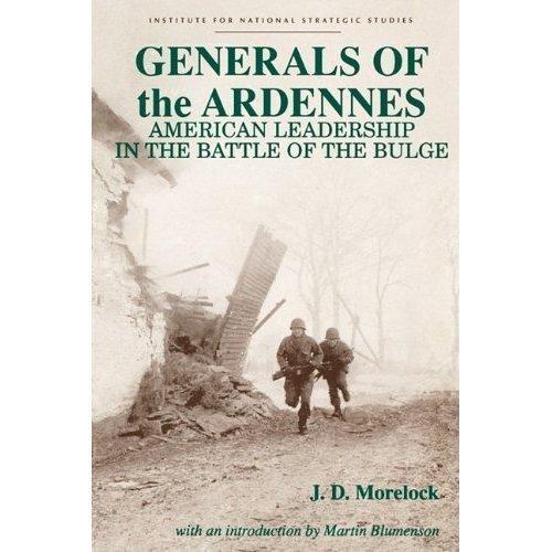 Book Generals of the Ardennes: American Leadership in the Battle of the Bulge free