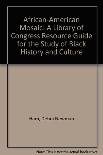 Book African-American Mosaic: A Library of Congress Resource Guide for the Study of Black History and Culture free