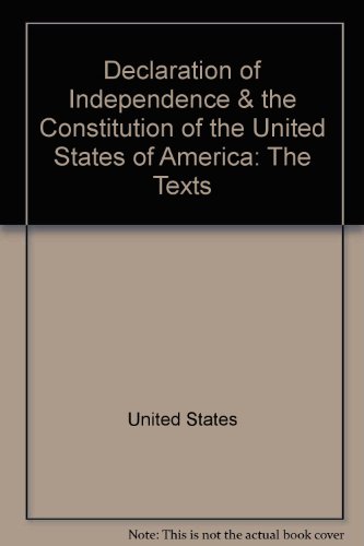 Book Declaration of Independence & the Constitution of the United States of America: The Texts free