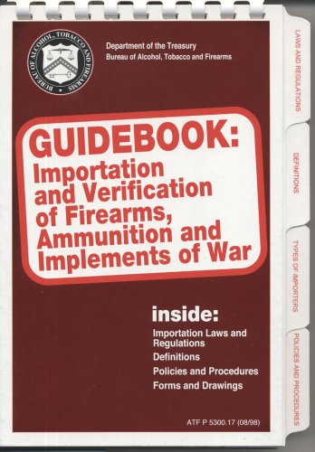 Book Importation And Verification Of Firearms, Ammunition And Implements Of War: Guidebook free