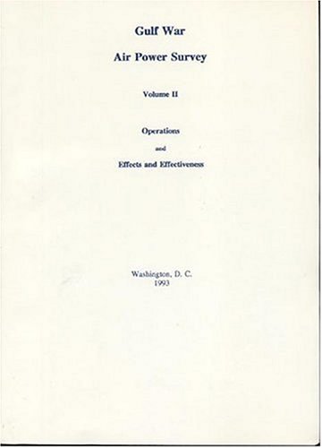 Book Gulf War Air Power Survey, Volume Ii: Operations And Effects And Effectiveness free