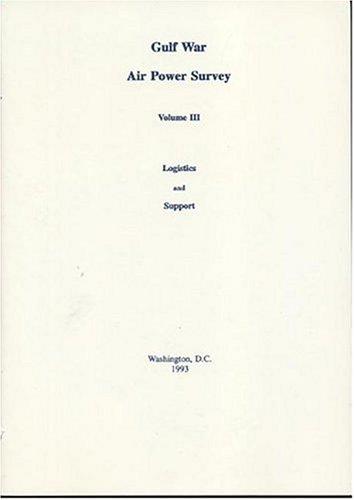 Book Gulf War Air Power Survey, Volume 3: Logistics and Support free