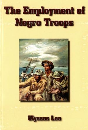 Book The Employment of Negro Troops (Paperback) (United States Army in World War II) free