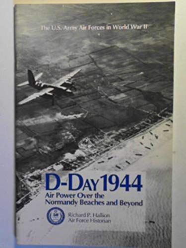 Book The U.S. Army Air Forces in World War II: D-Day 1944, air power over the Normandy beaches and beyond free
