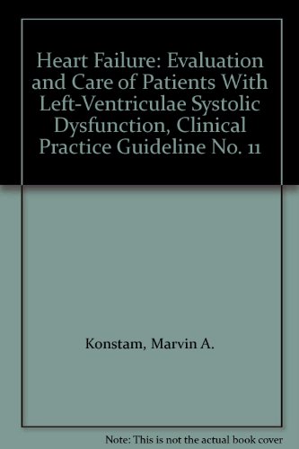 Book Heart Failure: Evaluation And Care Of Patients With Left-ventriculae Systolic Dysfunction, Clinical Practice Guideline No. 11 free