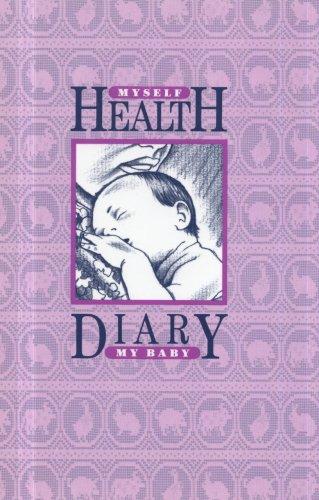 Book Health Diary: Myself, My Baby (dhhs Publication) free
