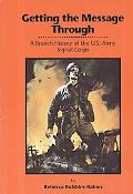 Book Getting the Message Through: A Branch History of the U.S. Army Signal Corps (Paperback) (Army Historical Series) free