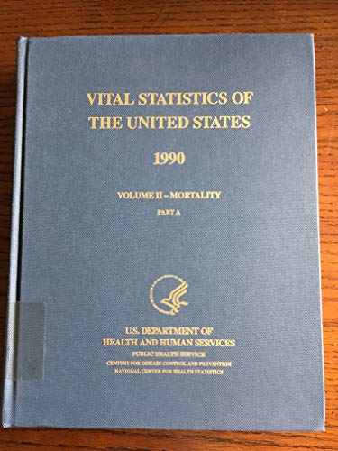 Book Vital Statistics Of The United States 1990: Mortality (vital Statistics Of The United States Vol 2a Mortality) free