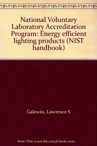 Book National Voluntary Laboratory Accreditation Program: Energy efficient lighting products (NIST handbook) free